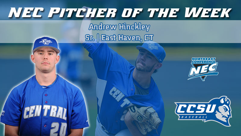 Hinckley Takes NEC Baseball Pitcher of the Week Honors